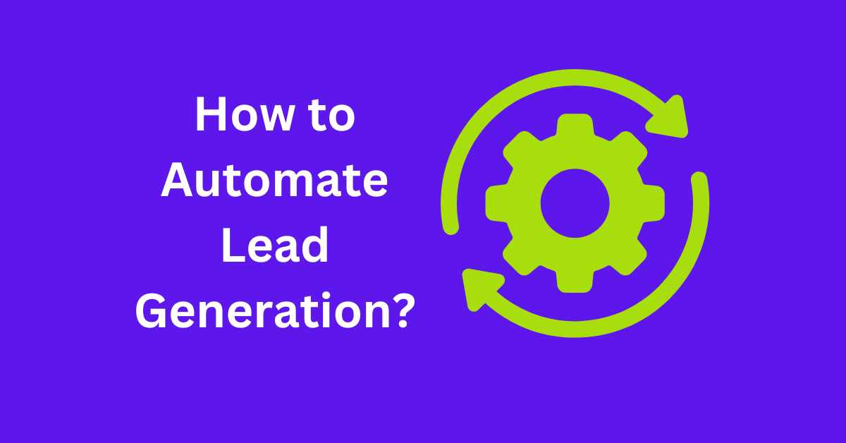 Automate Lead Generation