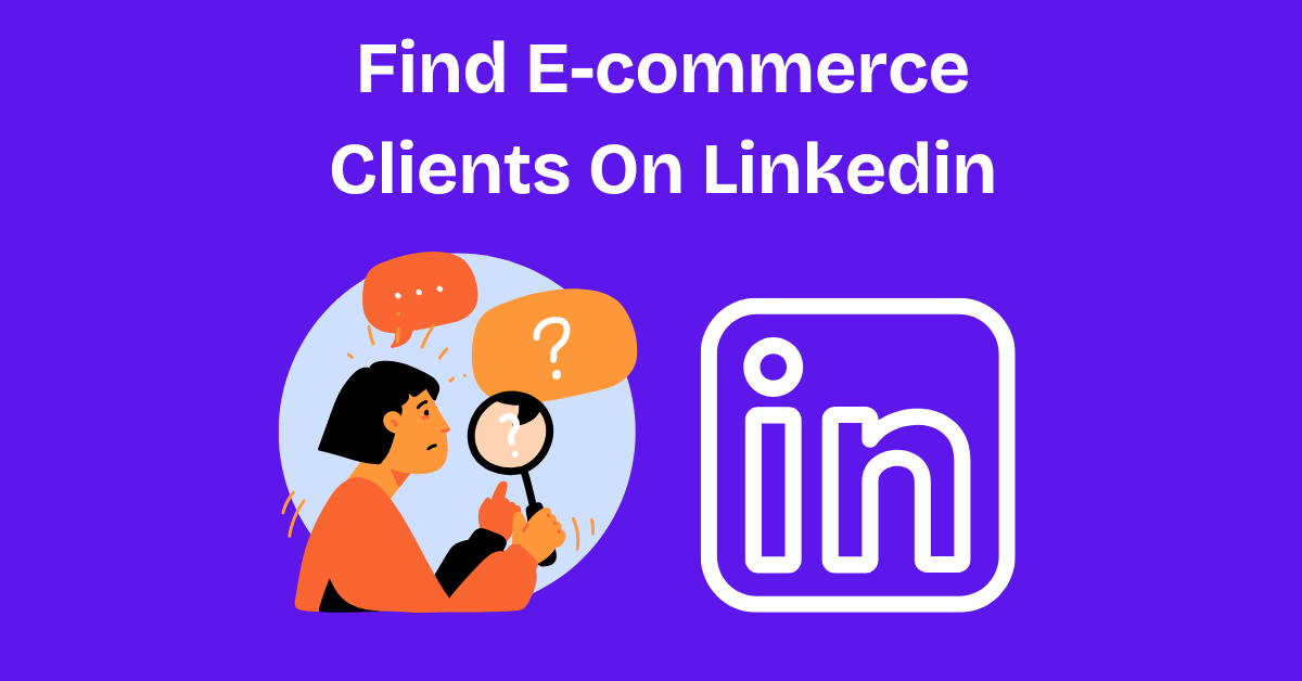 Find E-commerce Clients On Linkedin