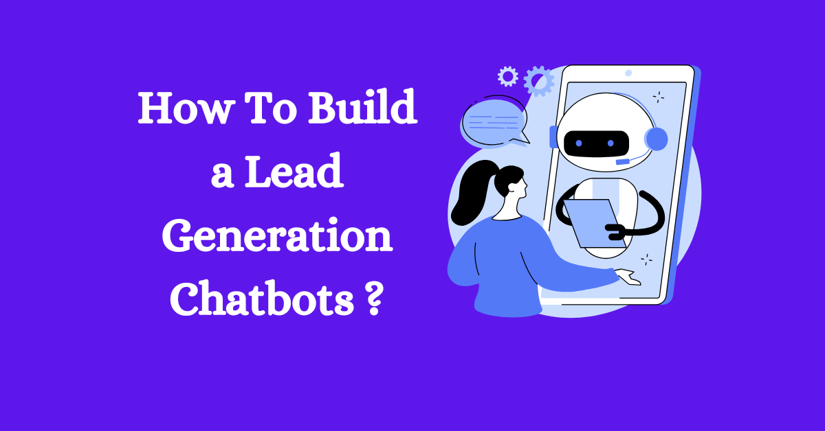 Build a Lead Generation Chatbots