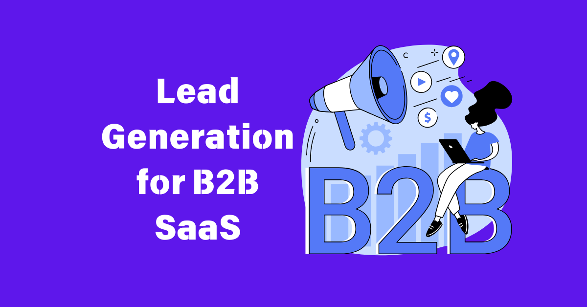 Lead Generation for B2B SaaS