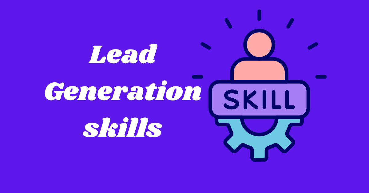 Lead Generation skills